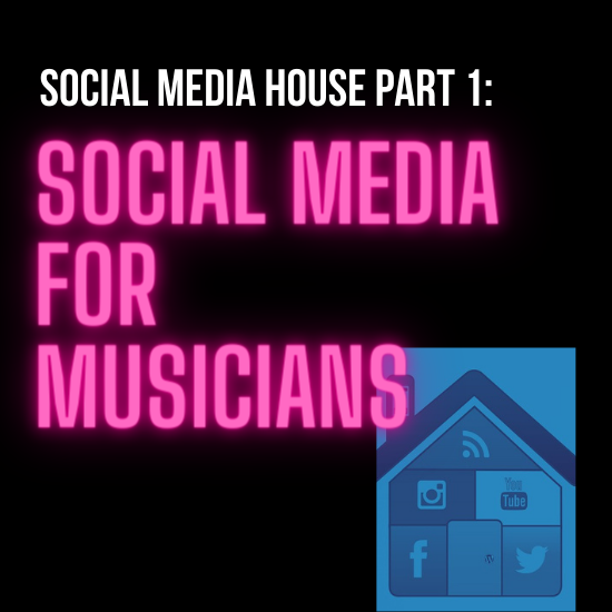 Social Media For Musicians: Social Media House Part 1