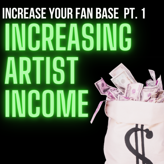 3 Ways To Increase Artist Income – Part 1: Build Your Fanbase To Increase Your Music Income