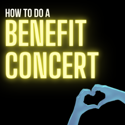 How to Do a Benefit Concert: Guidelines for Performing Artists and Others Who Want to Make a Difference by Jen Chapin