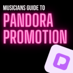 The Musician’s Guide to Pandora Promotion