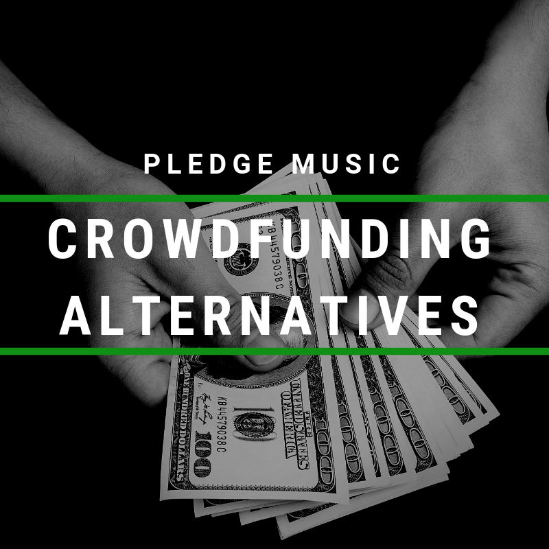 Crowdfunding Alternatives To Pledge Music For Musicians