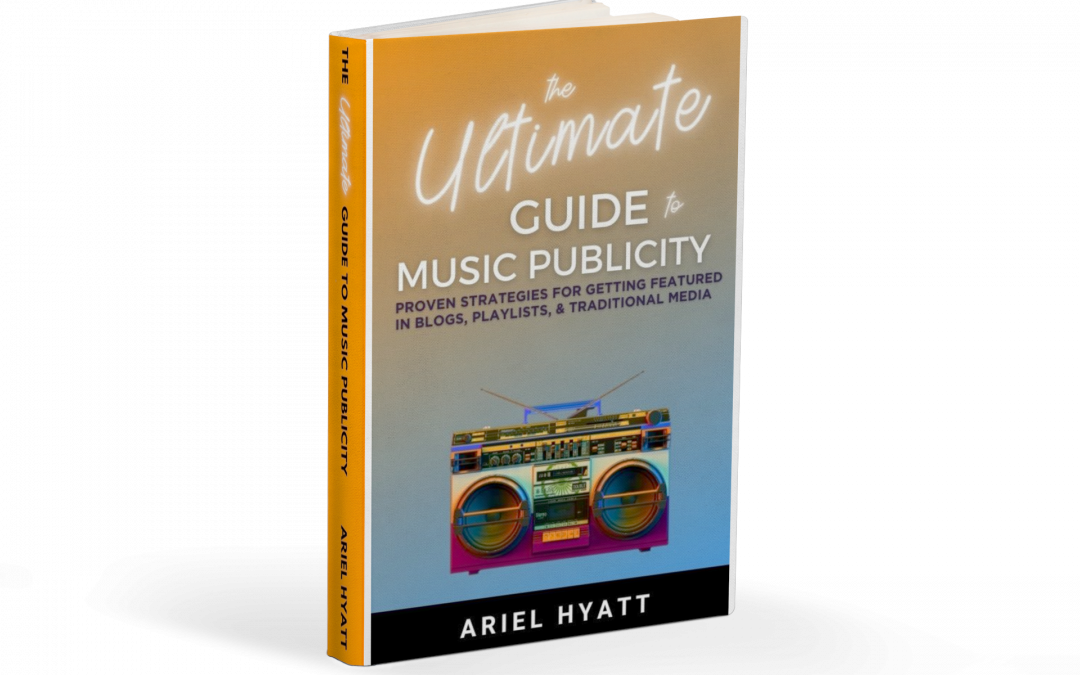 The Ultimate Guide To Music Publicity Book