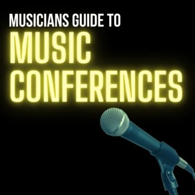 The Musician’s Guide to Music Conferences