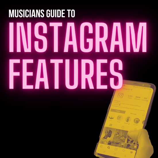 Musician’s Guide to Instagram Features