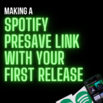 How To Make A Spotify Pre-Save Link With Your First Release