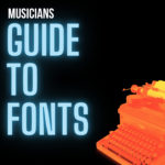 The Musicians Guide to Fonts