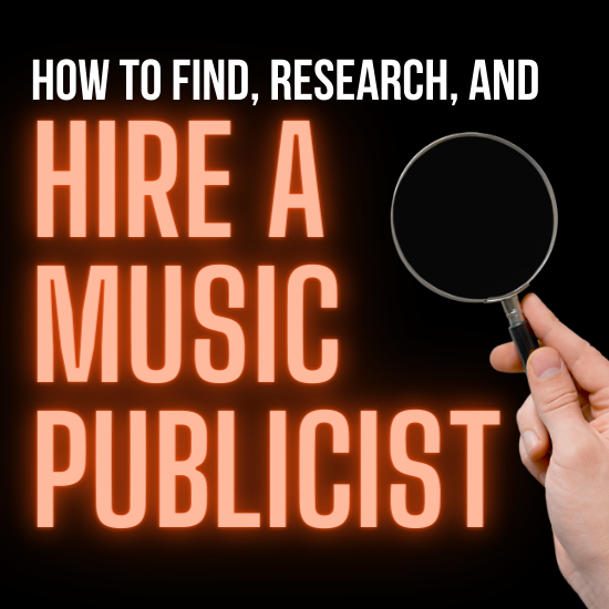 The Ultimate Guide to Music Publicity Excerpt How to Find, Research, & Hire a Music Publicist