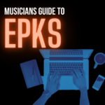 Musicians Guide to EPKs