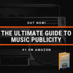 The Ultimate Guide to Music Publicity is OUT NOW!