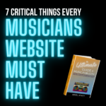 7 Critical Things Every Musicians Website Must Have