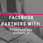 Facebook Partners with Tunecore and Distrokid