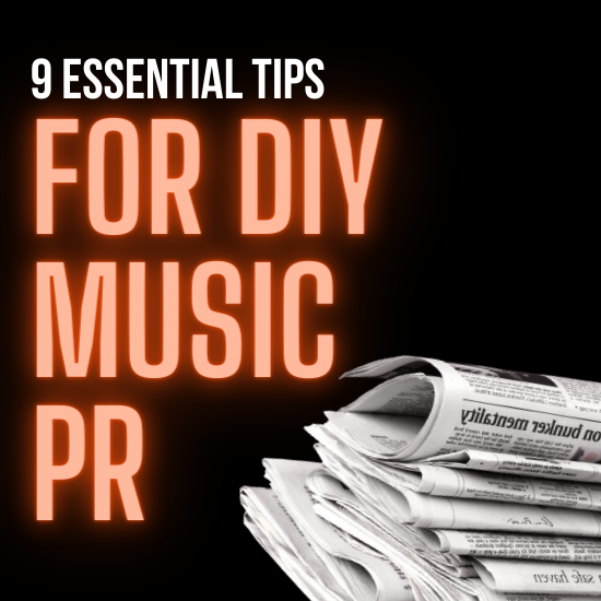 9 Essential Tips For DIY Music PR