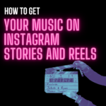 How To Get Your Music On Instagram Stories and Reels