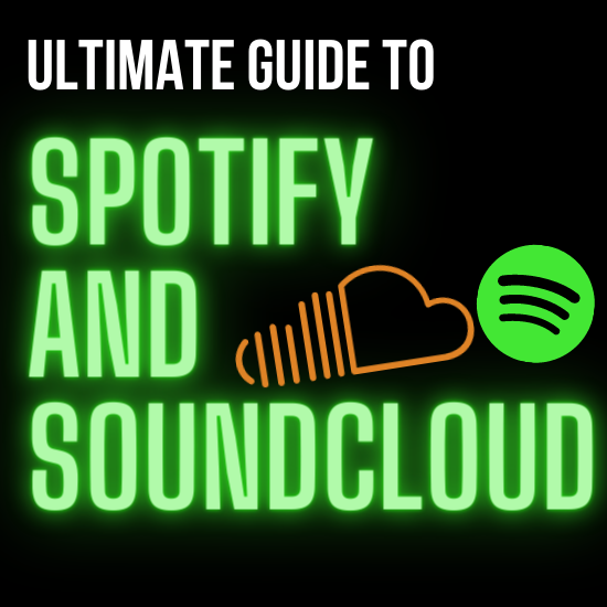 ultimate guide to Spotify and soundcloud