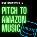 New Pitch Tool Makes Pitching To Amazon Music Easier