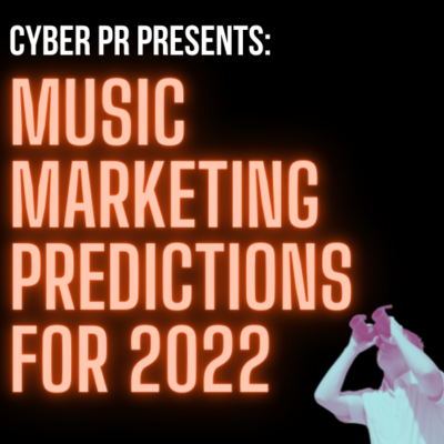 Music Marketing Predictions For 2022