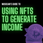 The Musicians Guide to Using NFT's