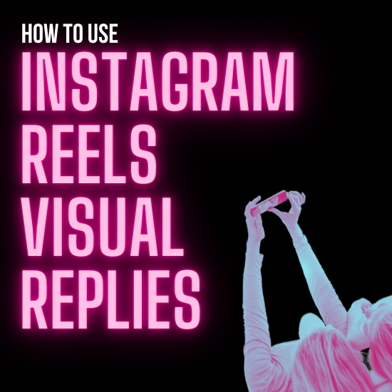 How to Use Instagram Reels Visual Replies