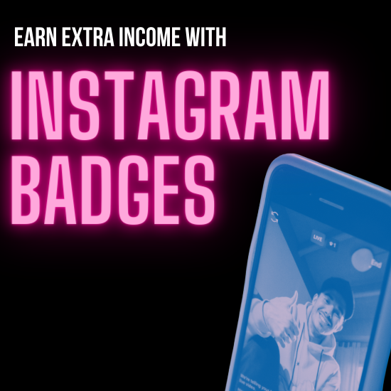 Earn Extra Income With Instagram Badges