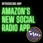 Introducing Amp: Amazon's New Social Radio App