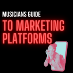 Musicians Guide to Streaming Marketing Platforms