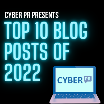 Cyber PR’s Best Blog Posts of 2022