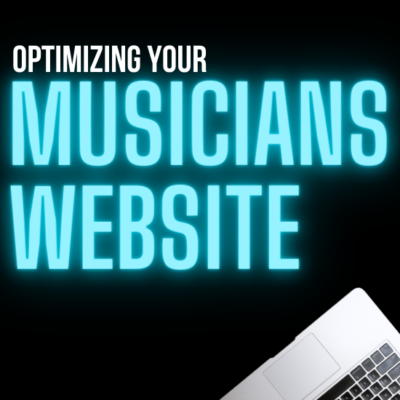 Optimizing Your Musicians Website